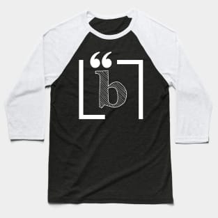 Letter B: Monogram Initial letter b. Baseball T-Shirt